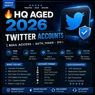 🔥 HQ Aged 2026 Twitter Accounts [ Mail Access + Auth_Token + 2FA]