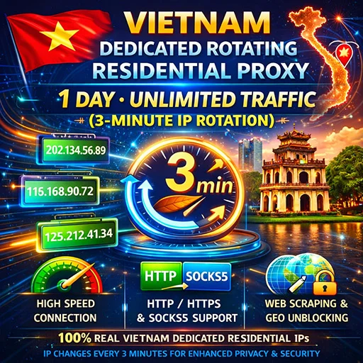 الوكيل السكني المخصص الدوار في فيتنام، لمدة يوم واحد، حركة مرور غير محدودة (دوران IP كل 3 دقائق)