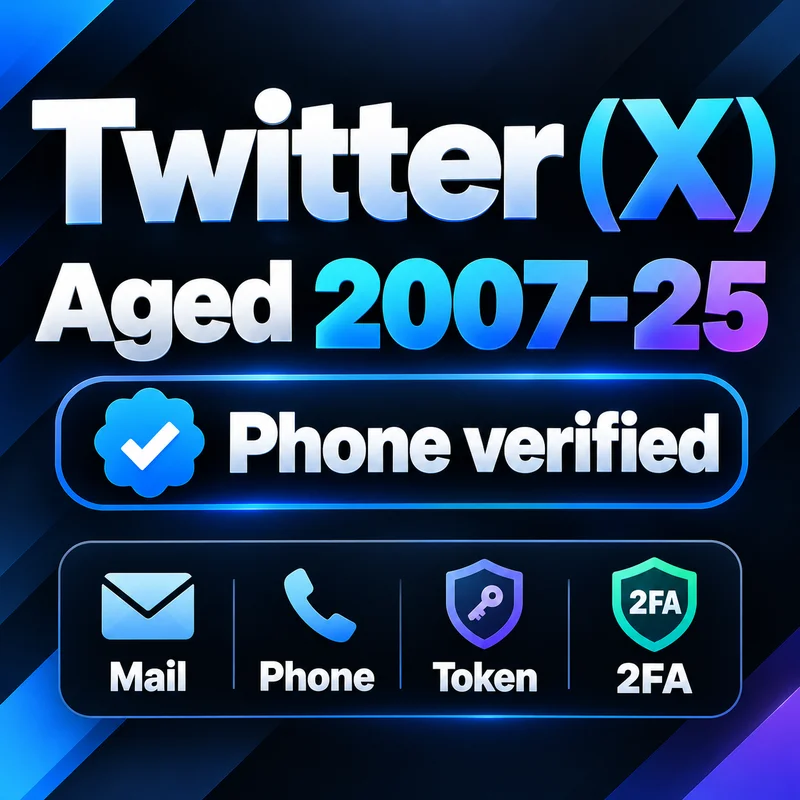 Twitter (X) Aged 2007-25 Phone verified | Mail + Phone + Token + 2FA
