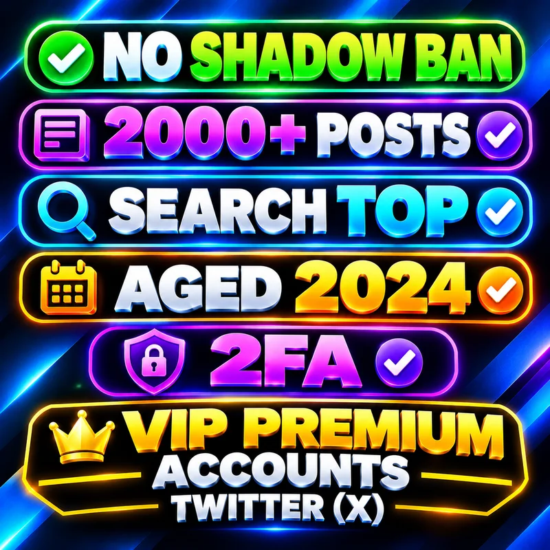 NO SHADOW BAN ✅ 2000+ POSTS ✅ SEARCH TOP ✅ AGED 2024 ✅ 2FA ✅ VIP PREMIUM ACCOUNTS TWITTER (X)
