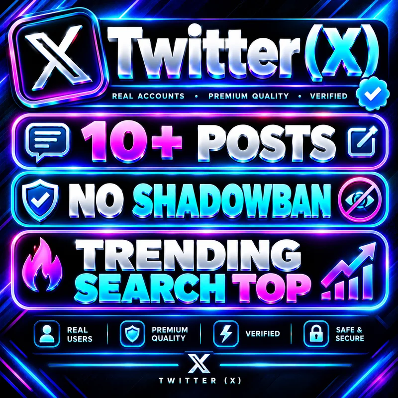 Twitter (X) ✅ 10+ Posts | No ShadowBan | Trending Search Top