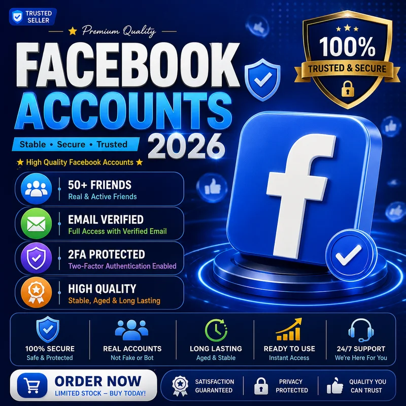 please new desian 🌟 Facebook Accounts 2026 💙 | 50+ Friends 👥 | Email Verified 📧 | 2FA Protected 🛡️