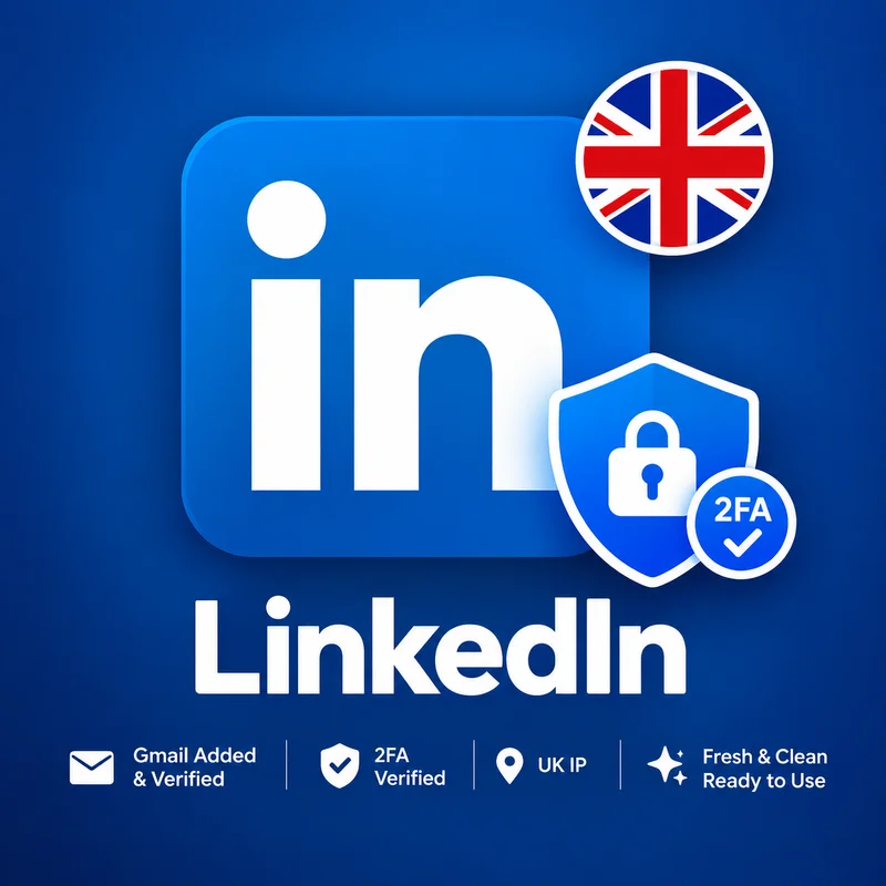 新規LinkedIn | Gmail追加・認証済 | 2FA認証済 | UK IP | 新規・クリーン | 即利用可