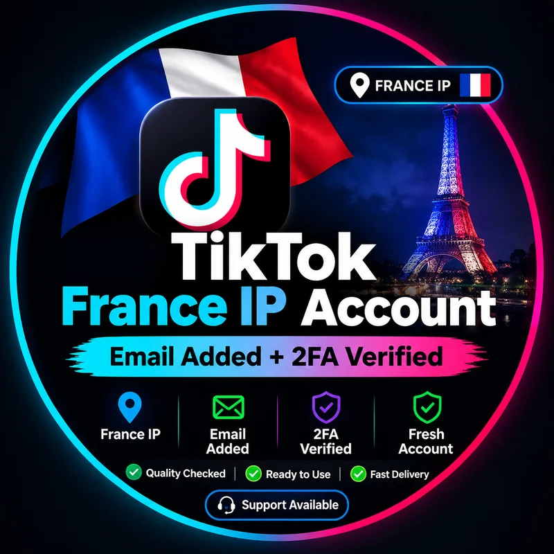حساب TikTok جديد بعنوان IP فرنسي، مع إضافة معرّف Gmail وتفعيل 2FA
